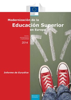 Modernización de la educación superior en Europa: acceso, permanencia y empleabilidad 2014. Informe de Eurydice