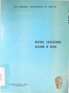 Report: educational reform in Spain / [report submitted by Spain to the XVI General Conference of UNESCO]