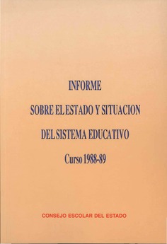 Informe sobre el estado y situación del sistema educativo. Curso 1988-1989
