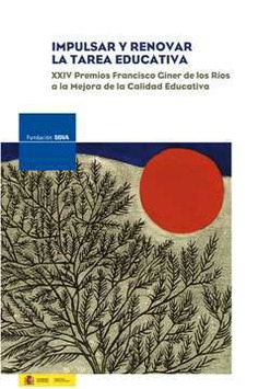 Impulsar y renovar la terea educativa: XXIV Premios Francisco Giner de los Ríos a la Mejora de la Calidad Educativa