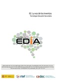 Proyecto EDIA nº 82. La voz de los inventos. Tecnología. Educación Secundaria