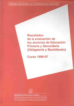 Resultados de la evaluación de los alumnos de educación primaria y secundaria (obligatoria y bachillerato) curso 1996-97