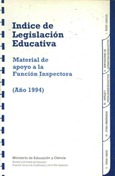 Índice de legislación educativa (año 1994). Material de apoyo a la función inspectora