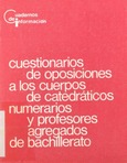 Cuestionarios de oposiciones a los cuerpos de catedráticos numerarios y profesores agregados de bachillerato