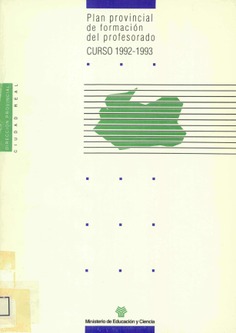 Plan provincial de formación del profesorado. Curso 1992-1993. Dirección Provincial de Ciudad Real