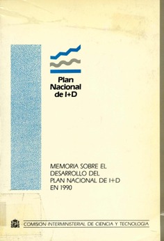 Memoria sobre el desarrollo del Plan Nacional de I+D en 1990