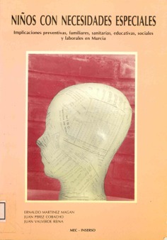 Niños con necesidades especiales. Implicaciones preventivas, sanitarias, educativas, sociales y laborales en Murcia