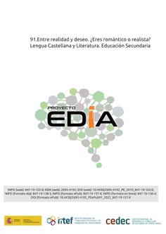 Proyecto EDIA nº 91. Entre realidad y deseo. ¿Eres romántico o realista?. Lengua Castellana y Literatura. Educación Secundaria