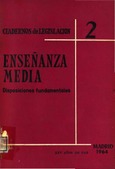 Enseñanza media. Disposiciones fundamentales. XXV años de paz. Madrid 1964