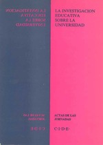 La investigación educativa sobre la universidad: actas de las jornadas, Madrid, 31 mayo-1 junio 1990