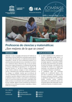 IEA Compass. Briefs in Education 13. Profesoras de ciencias y matemáticas: ¿Son mejores de lo que se creen?