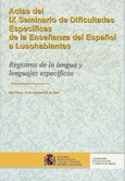 Actas del IX seminario de dificultades específicas de la enseñanza del español a lusohablantes. Registros de la lengua y lenguajes específicos. Sao Paulo, 15 de septiembre de 2001