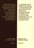 La integración personal social y vocacional de los deficientes psíquicos adolescentes: elaboración y aplicación experimental de un programa conductual