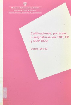 Calificaciones, por áreas o asignaturas, en EGB, FP y BUP-COU. Curso 1991-92