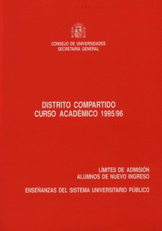 Distrito compartido. Curso académico 1995/96. Limites de admisión. Alumnos de nuevo ingreso. Enseñanzas del sistema universitario público