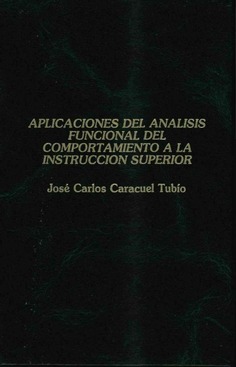 Aplicaciones del análisis funcional del comportamiento a la instrucción superior