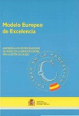Modelo europeo de excelencia. Adaptación a los centros educativos del modelo de la fundación europea para la gestión de calidad