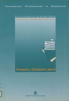 Formación profesional a distancia. Formación y orientación laboral. Ciclo formativo de grado medio. Gestión administrativa