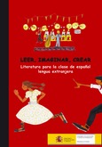 Leer imaginar crear Literatura para la clase de español lengua extranjera