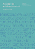 Catálogo de publicaciones del Ministerio de Educación y Formación Profesional. Novedades 2019. Área de Educación