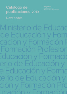 Catálogo de publicaciones del Ministerio de Educación y Formación Profesional. Novedades 2019. Área de Educación