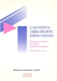 La elección de una carrera típicamente femenina o masculina. Desde una perspectiva psicosocial: la influencia del género