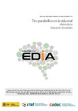 Proyecto EDIA nº 16. Tiro parabólico en la vida real. Bachillerato