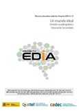 Proyecto EDIA nº 14. ¿Cómo sería tu mundo ideal? Educación Secundaria.