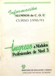 Información alumnos de C.O.U Curso 1990/91. Ingreso a Módulos Profesionales de Nivel 3