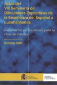 Actas del VIII seminario de dificultades específicas de la enseñanza del español a lusohablantes. Elaboración de materiales para la clase de español