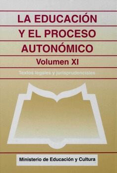 La educación y el proceso autonómico. Volumen XI