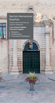 Sección Internacional Española = Sezione Internazionale ad opzione Spagnolo. Liceo Classico Statale Francesca Capece (Folleto en italiano)