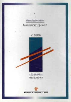 Matemáticas: opción B. Secundaria obligatoria 4º curso. Materiales didácticos 1