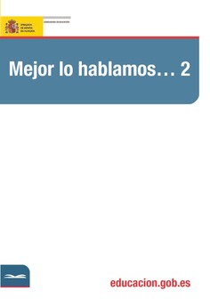 Mejor lo hablamos... 2. Material didáctico de ELE para la preparación del examen oral de bachillerato