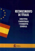 Reconocimiento de títulos. Directivas comunitarias y normativa española