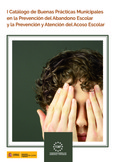 I Catálogo de buenas prácticas municipales en la prevención del abandono escolar y la prevención y atención del acoso escolar
