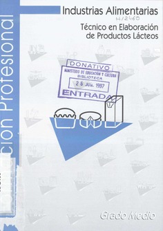 Industrias Alimentarias. Técnico en Elaboración de Productos Lácteos. Ciclos Formativos. Formación Profesional Grado Medio - Separata