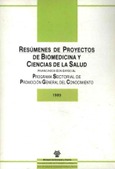 Resúmenes de proyectos de biomedicina y ciencias de la salud financiados con cargo al programa sectorial de promoción general del conocimiento. Año 1989