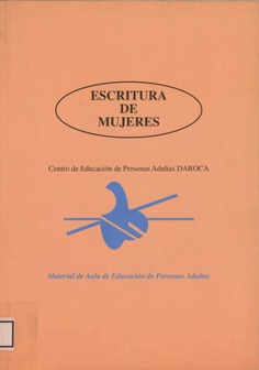 Escritura de mujeres. Centro de Educación de Personas Adultas DAROCA. Material de aula de educación de personas adultas