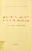 Guía de los archivos estatales españoles. Guía del investigador