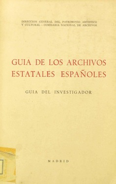 Guía de los archivos estatales españoles. Guía del investigador