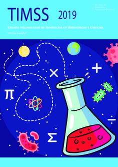 TIMSS 2019. Estudio Internacional de Tendencias en Matemáticas y Ciencias. Informe español