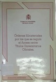 Ordenes Ministeriales por las que se regula el Acceso entre Títulos Universitarios Oficiales