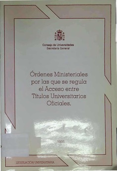 Ordenes Ministeriales por las que se regula el Acceso entre Títulos Universitarios Oficiales