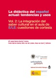 La didáctica del español actual: tendencias y usos. Vol. 2 : la integración del saber cultural en el aula de E/LE: cuestiones
de cortesía