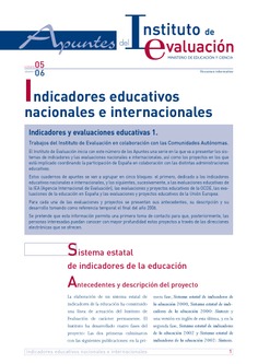 Apuntes del Instituto de Evaluación. Resumen informativo nº 5. Indicadores educativos nacionales e internacionales Apuntes del Instituto de Evaluación. Resumen informativo nº 5. Indicadores educativos nacionales e internacionales