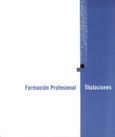 Formación profesional. Titulaciones. Edición 2001
