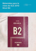 Materiales para la clase de ELE 2013. Nivel B2