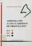 Addenda 1992 a los cuadernos de orientación. BUP. FPI. FPII
