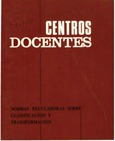 Centros Docentes. Normas reguladoras sobre clasificación y transformación.